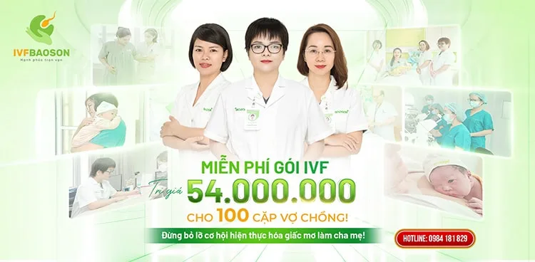 mien phi thu thuat ivf bao son 54tr ngang min 2025 | Trung tâm hỗ trợ sinh sản IVF Bảo Sơn mien phi thu thuat ivf bao son 54tr ngang min 2025 | Trung tâm hỗ trợ sinh sản IVF Bảo Sơn